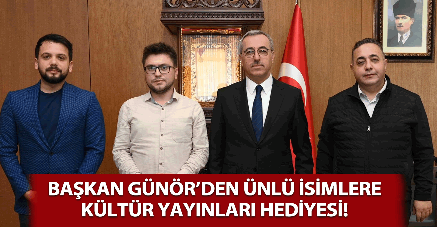 Başkan Güngör Ünlü İsimlere Kültür Yayınları'nı Hediye Etti!