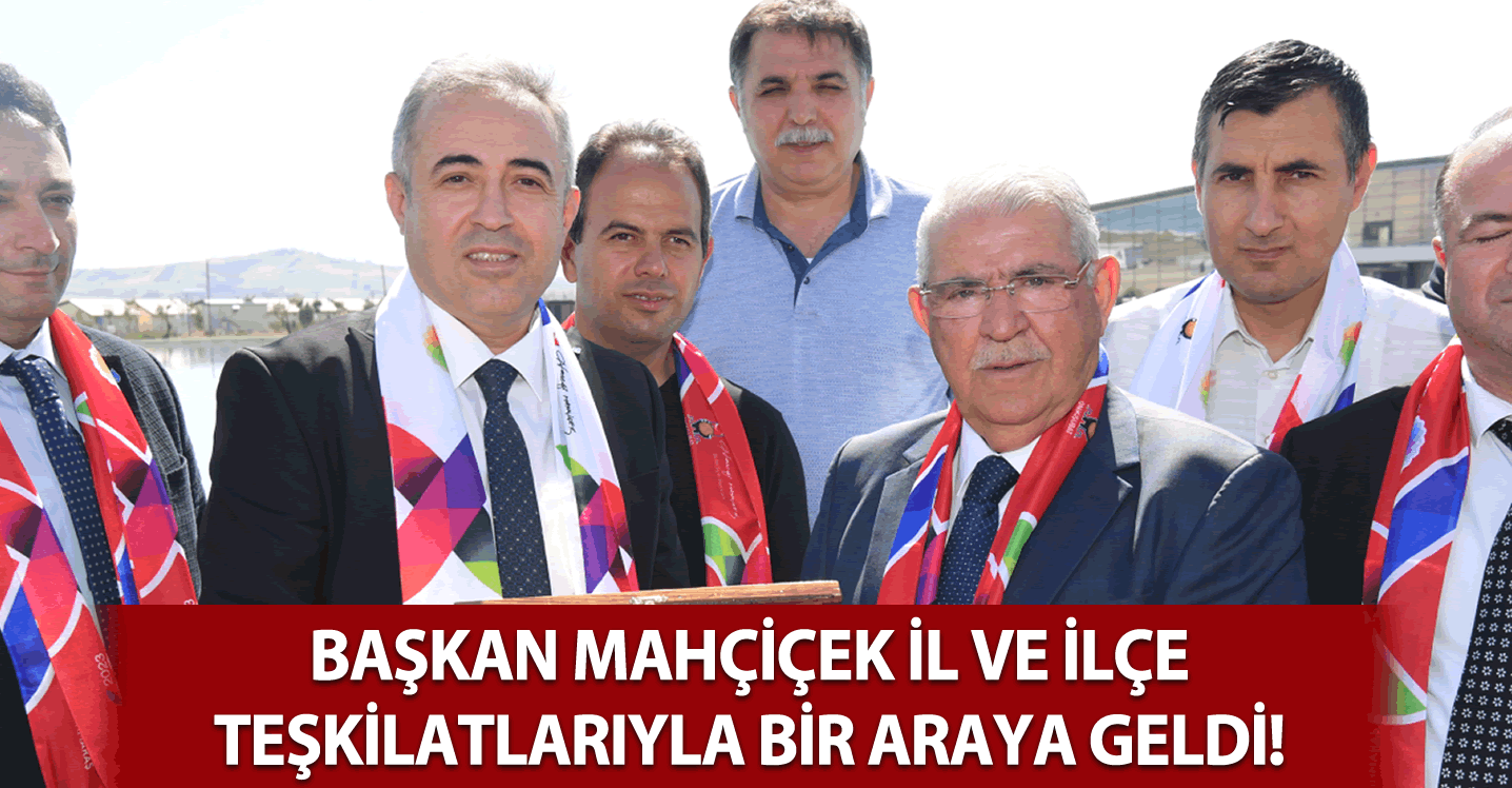 Başkan Mahçiçek, siyasi partilerin il ve ilçe teşkilatları ile biraraya geldi!