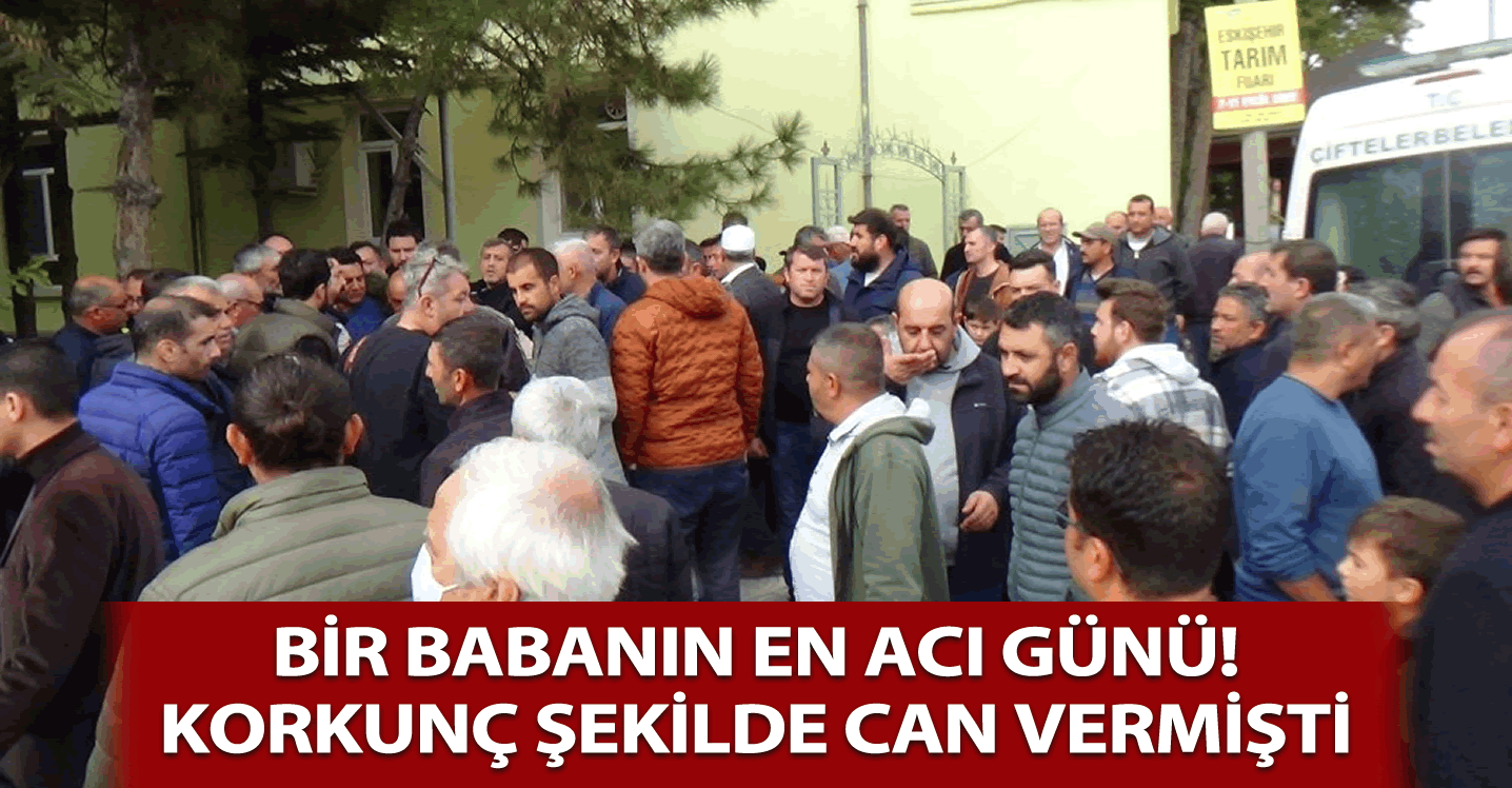 Bir babanın en acı günü! Ayakta zor durdu...