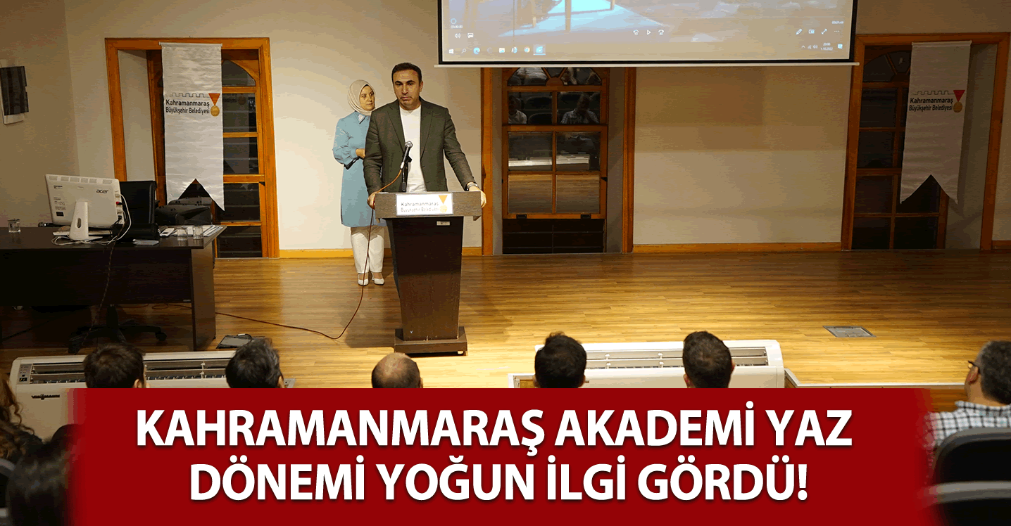 Kahramanmaraş Akademi Yaz Dönemi yoğun ilgi gördü!