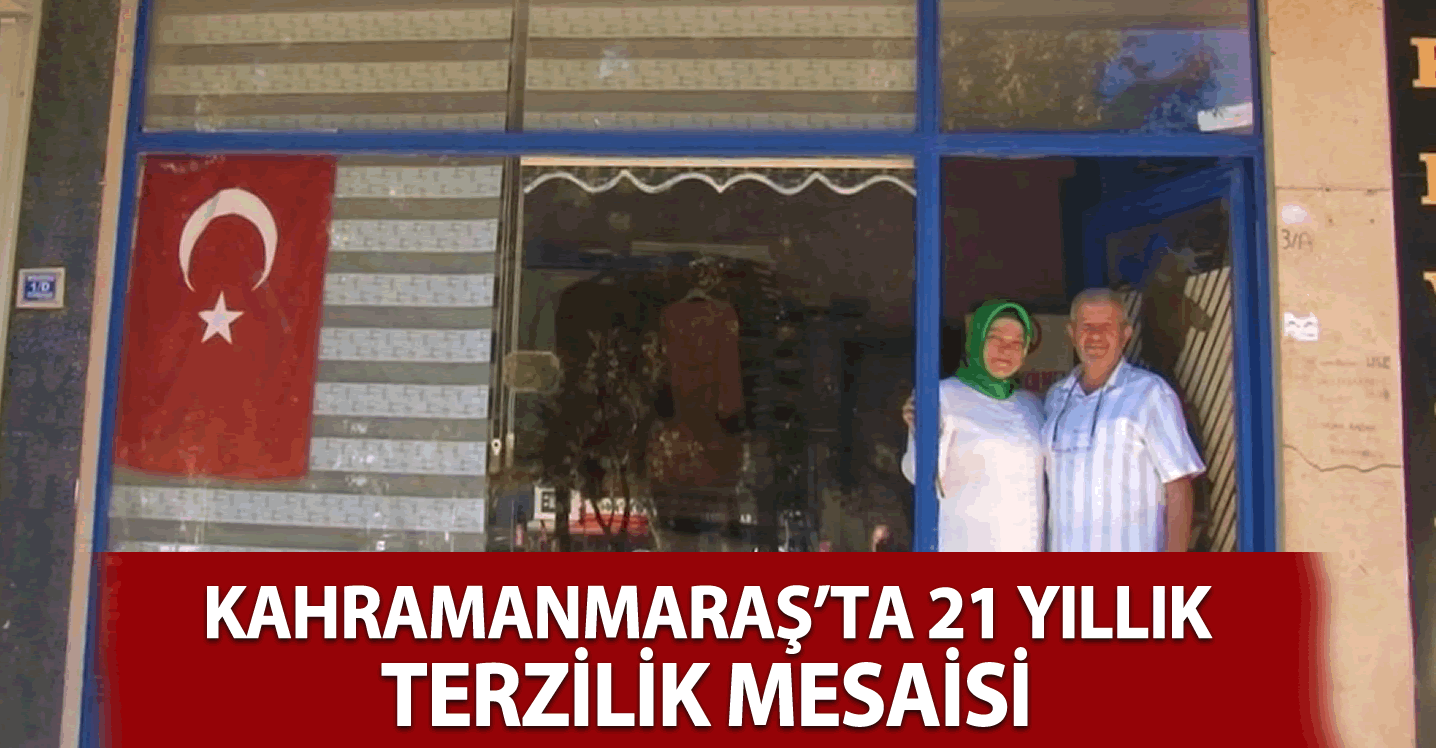 Kahramanmaraş'ta bir çift 21 yıllık terzicilik yapıyor!