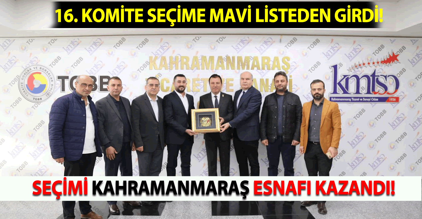 En Yüksek Oyu 16. Komite Aldı: Seçimi Kahramanmaraş Esnafı Kazandı