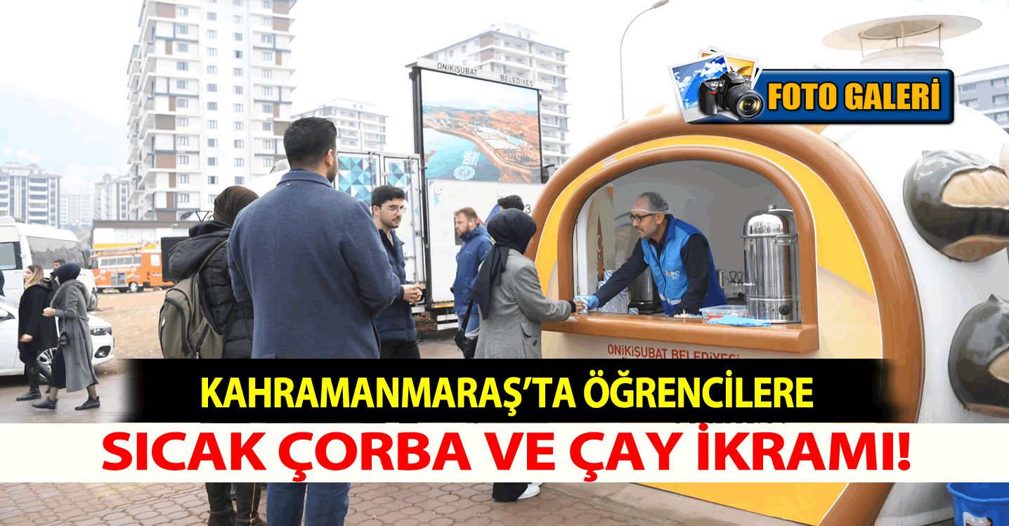 Kahramanmaraş'ta Öğrencilere Sıcak Çorba İkramı!