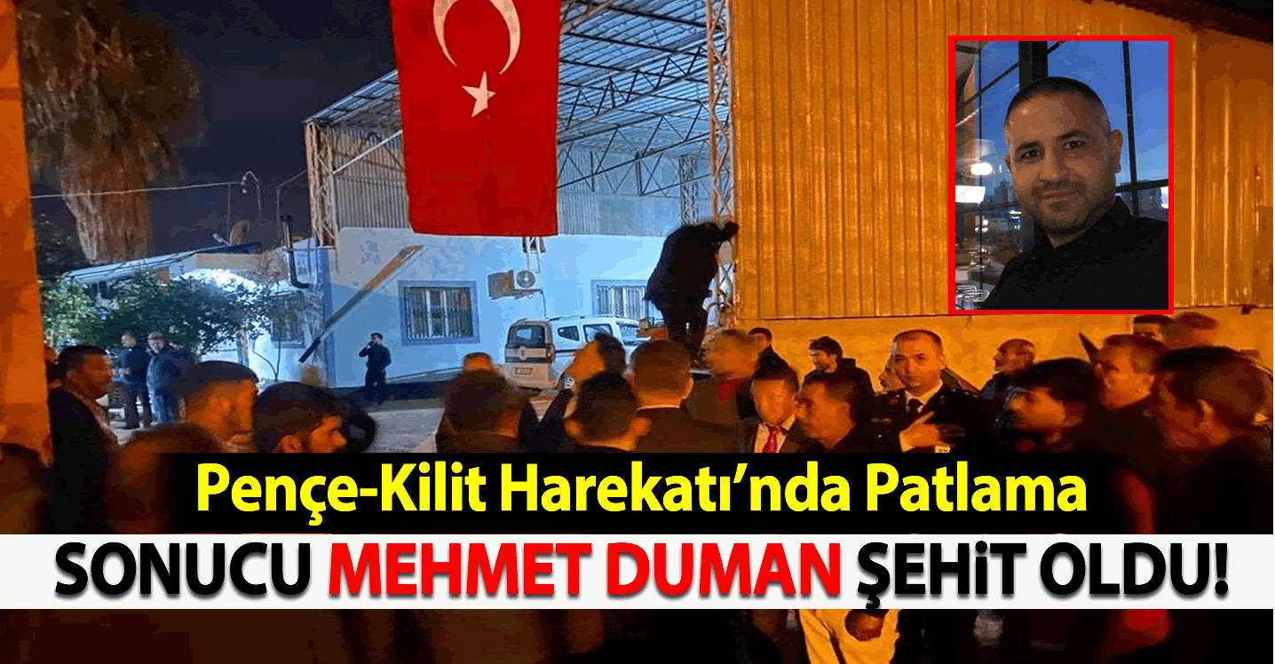 Pençe-Kilit Harekatı'nda patlama sonucu Mehmet Duman şehit düştü!