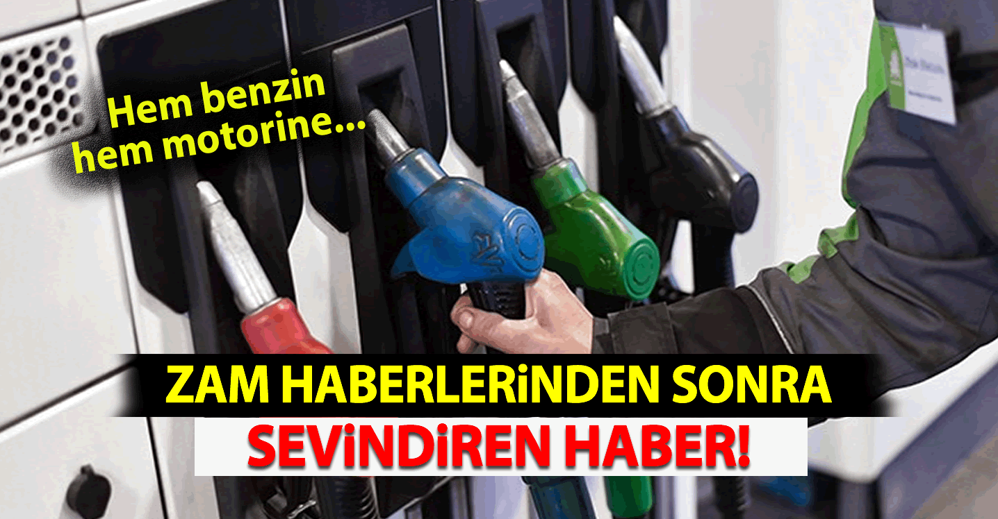 Zam haberlerinden sonra sevindiren haber! Hem benzin hem motorine...