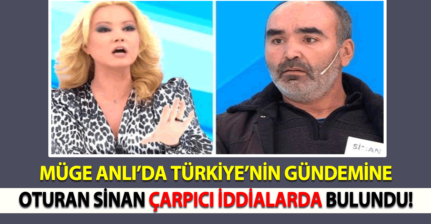 Müge Anlı'da Türkiye'nin gündemine oturan Sinan çarpıcı iddialarda bulundu!